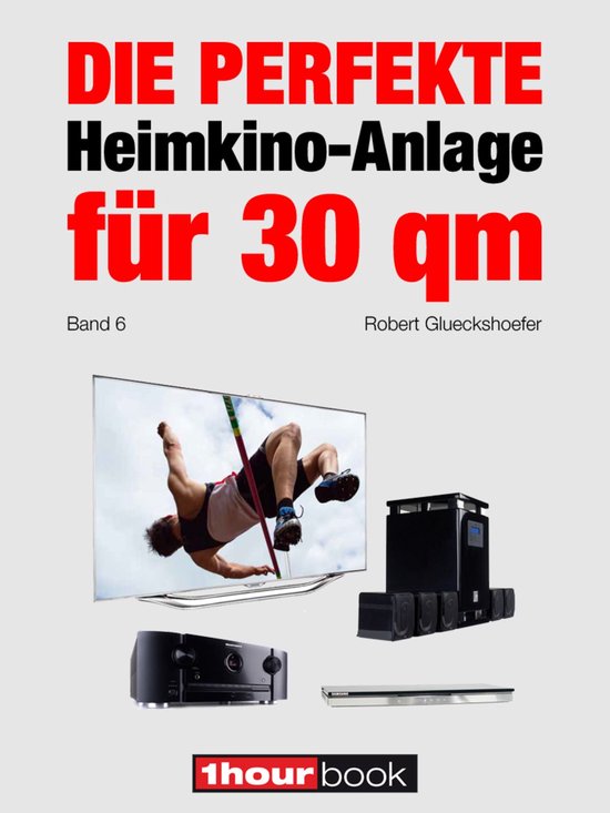 Die perfekte Heimkino-Anlage für 30 qm (Band 6) - cover