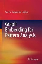 Graph Embedding for Pattern Analysis