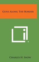 Guns Along the Border