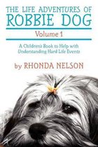 The Life Adventures of Robbie Dog Volume 1
