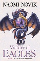 The Temeraire Series 5 - Victory of Eagles (The Temeraire Series, Book 5)