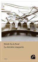 La dernière maquette