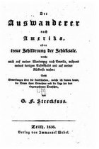 Der auswanderer nach Amerika, oder Treue schilderung der schicksale