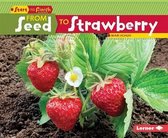 From Seed to Strawberry