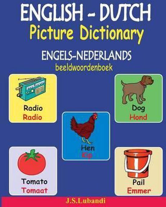 ENGLISHDUTCH Picture Dictionary (ENGELSNEDERLANDS beeldwoordenboek