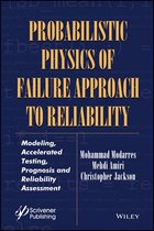 Performability Engineering Series - Probabilistic Physics of Failure Approach to Reliability