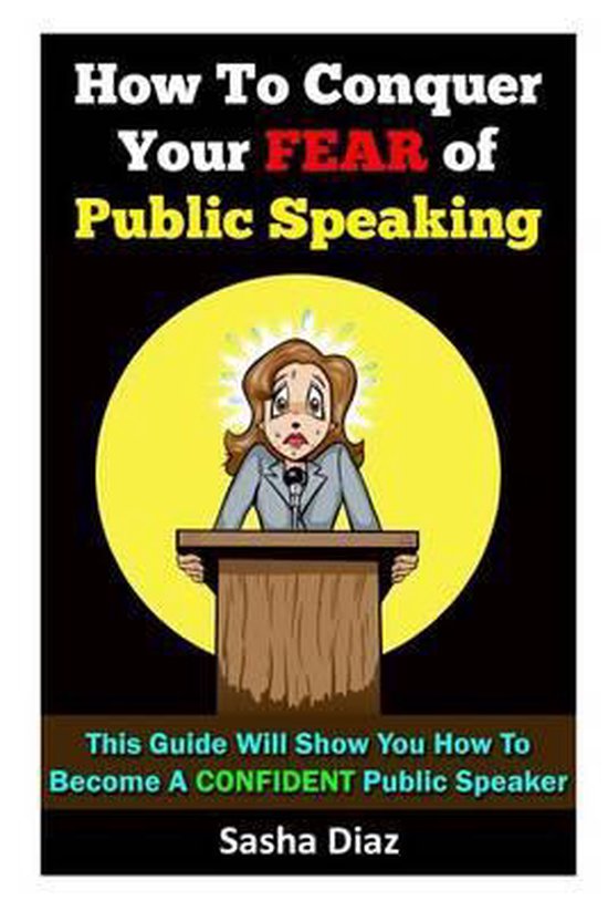Marriage Issues- How To Conquer Your Fear Of Public Speaking - cover