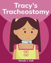 Tracy's Tracheostomy