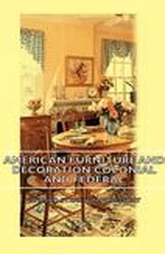 American Furniture and Decoration Colonial and Federal - cover