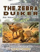 The Zebra Duiker Do Your Kids Know This?
