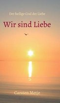 Wir sind Liebe