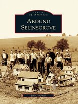 Images of America - Around Selinsgrove