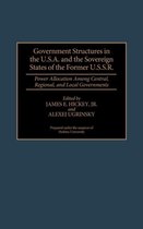 Government Structures in the U.S.A. and the Sovereign States of the Former U.S.S.R.