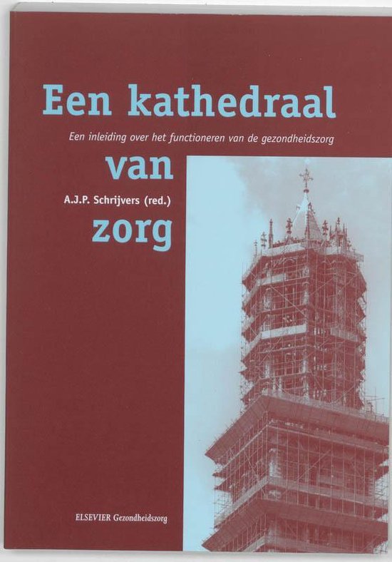 Rode kaft van het boek "Een kathedraal van zorg". Een afbeelding van een toren, omringd door steigers.