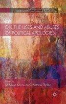 On the Uses and Abuses of Political Apologies