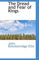 The Dread and Fear of Kings