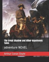 The Great Shadow and Other Napoleonic Tales