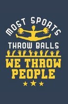 Most Sports Throw Balls We Throw People