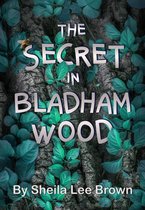 The Secret in Bladham Wood
