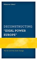 Europe and the World- Deconstructing "Ideal Power Europe"