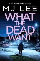 DI Ridpath Crime Thriller10- What the Dead Want