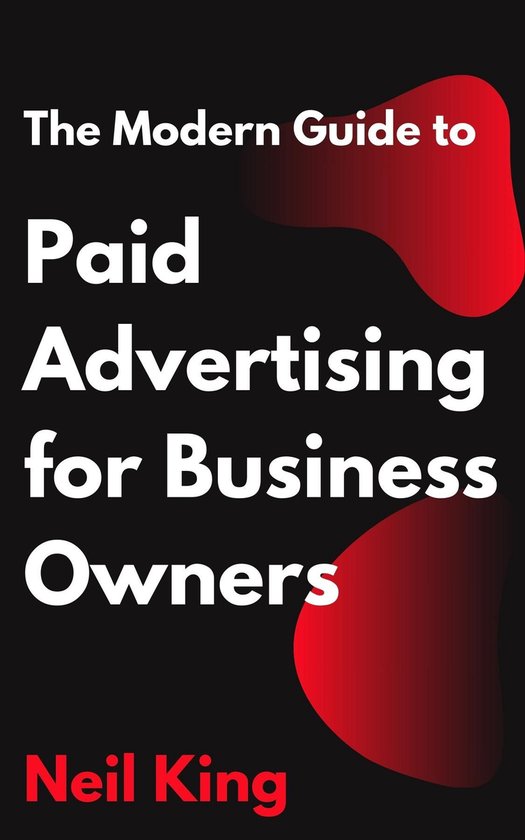 The Modern Guide to Paid Advertising for Business Owners - cover