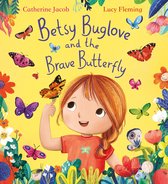 Betsy Buglove and the Brave Butterfly (PB)