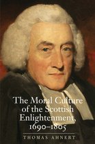Moral Culture Of Scottish Enlightenment