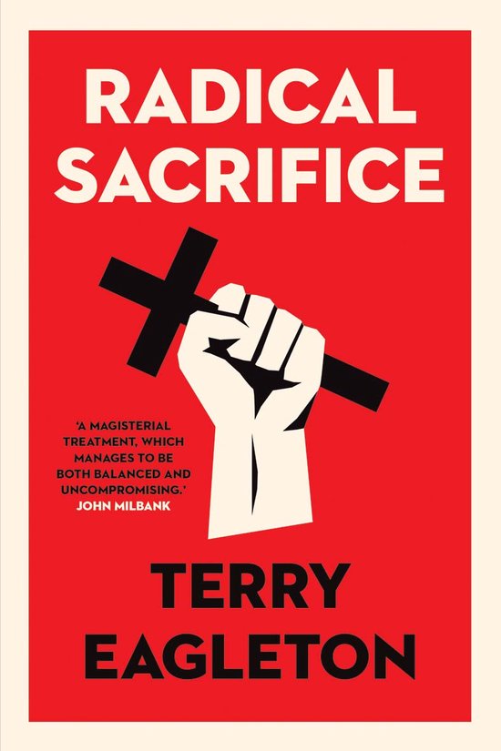 Boekomslag 'Radical Sacrifice' met een vuist die een zwart kruis vasthoudt tegen een rode achtergrond.