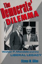 The Democrats Dilemma - Walter F Mondale & the Liberal Legacy (Paper)