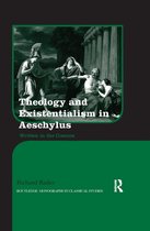 Routledge Monographs in Classical Studies- Theology and Existentialism in Aeschylus