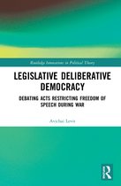 Routledge Innovations in Political Theory- Legislative Deliberative Democracy