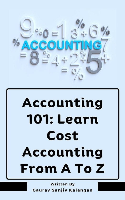 Accounting 101: Learn Cost Accounting From A To Z - cover
