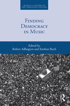 Musical Cultures of the Twentieth Century- Finding Democracy in Music