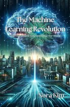 The Machine Learning Revolution