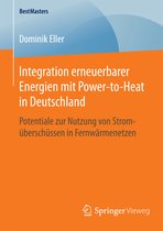 BestMasters- Integration erneuerbarer Energien mit Power-to-Heat in Deutschland