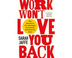 Work Won't Love You Back
