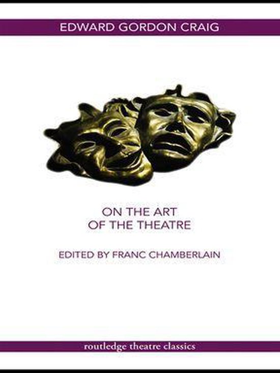 Routledge Theatre Classics - On the Art of the Theatre - cover