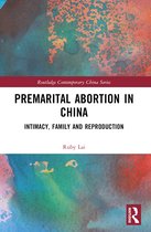 Routledge Contemporary China Series- Premarital Abortion in China