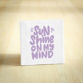Tegeltje - Sunshine On My Mind | Wit & Lila | 10x10cm - Interieur - Wijsheid - Tegelwijsheid - Spreuktegel - Keramiek - BONT