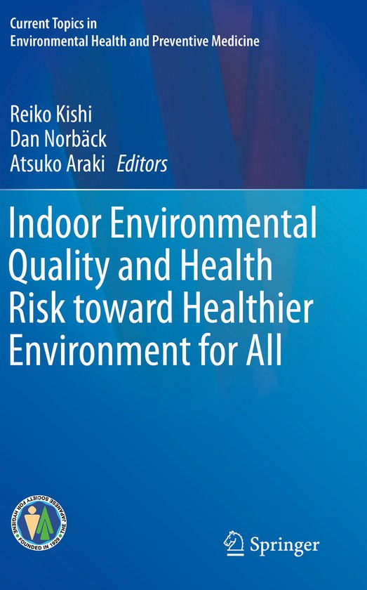 Indoor Environmental Quality and Health Risk toward Healthier Environment for Al