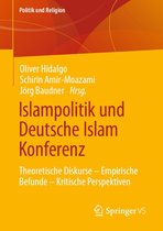 Politik und Religion - Islampolitik und Deutsche Islam Konferenz