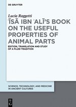 Science, Technology, and Medicine in Ancient Cultures6- ʿĪsā ibn ʿAlī's Book on the Useful Properties of Animal Parts