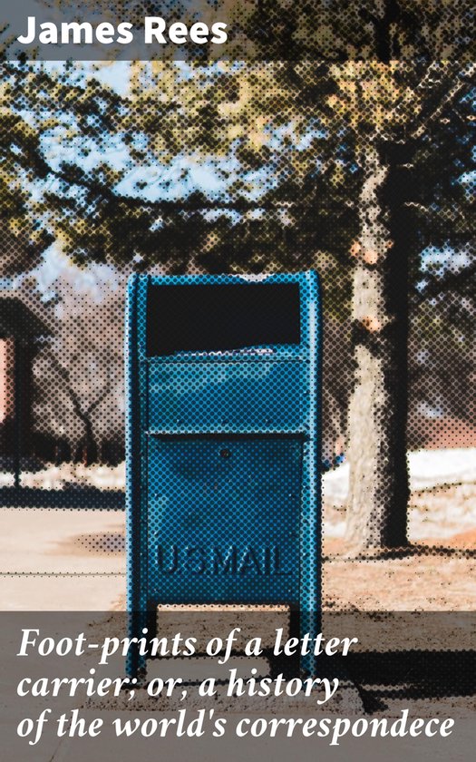 Foot-prints of a letter carrier; or, a history of the world' ... - cover