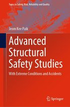 Topics in Safety, Risk, Reliability and Quality 37 - Advanced Structural Safety Studies
