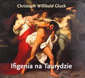 Christoph Willibald Gluck: Ifigenia na Taurydzie [2CD]