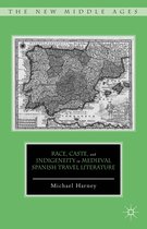 Race Caste and Indigeneity in Medieval Spanish Travel Literature