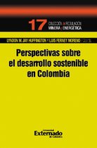 Perspectivas sobre el desarrollo sostenible en Colombia
