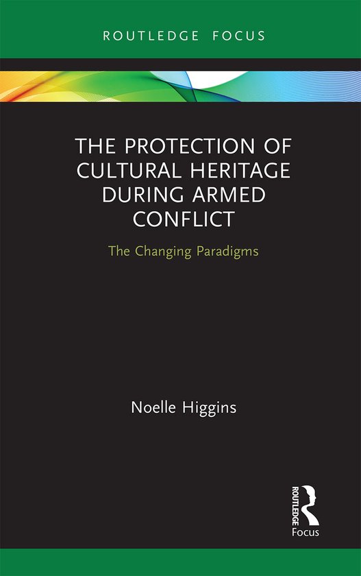 The Protection of Cultural Heritage During Armed Conflict - cover