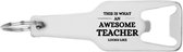 Akyol - dit is hoe een geweldige leraar eruit ziet flesopener - Leraar - docenten leerkrachten leraren - cadeau - 105 x 25mm